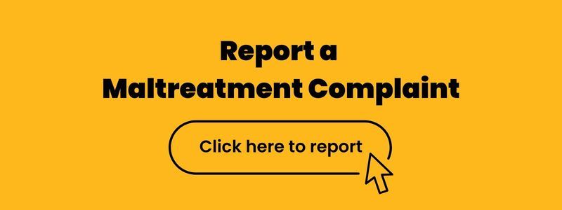 Report a Maltreatment Complaint. Click here to report